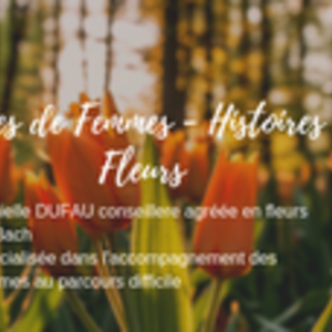 Danielle Dufau Conseillère agréée en Fleurs de Bach spécialisée dans les thèmes floraux pour mieux connaitre le sens de nos existences Chalon-sur-Saône, Entreprise locale